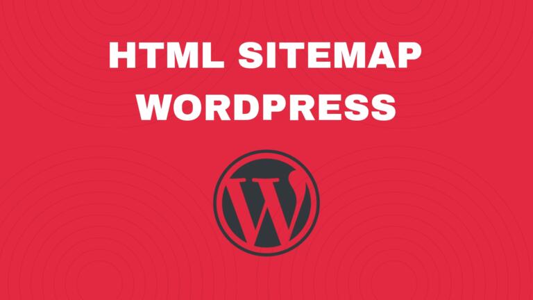 How to Add an HTML Sitemap Page in WordPress