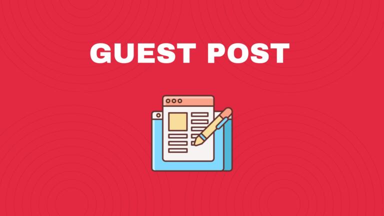 Everything you need to know about Guest Post
