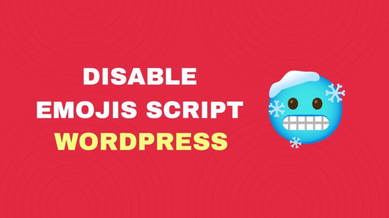 How to disable Emojis script in WordPress